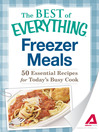 Freezer Meals (eBook): 50 Essential Recipes For Today's Busy Cook